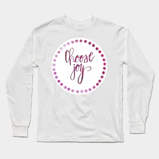 Choose joy Long Sleeve T-Shirt